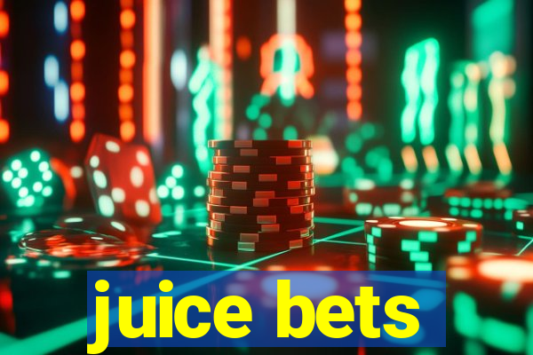 juice bets