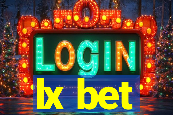 lx bet