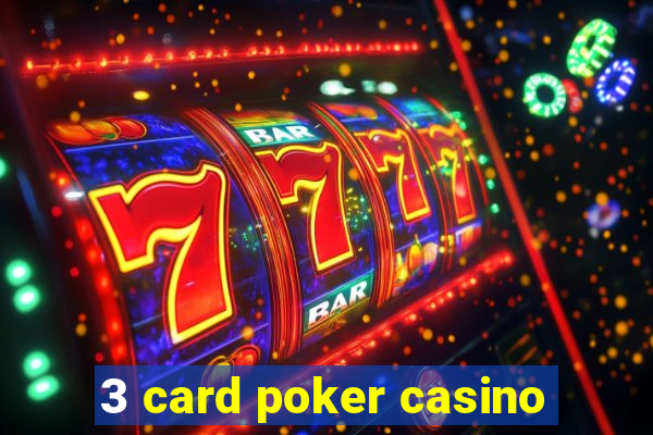 3 card poker casino