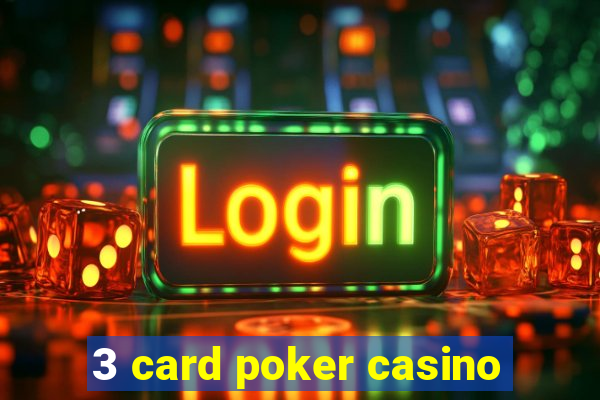 3 card poker casino