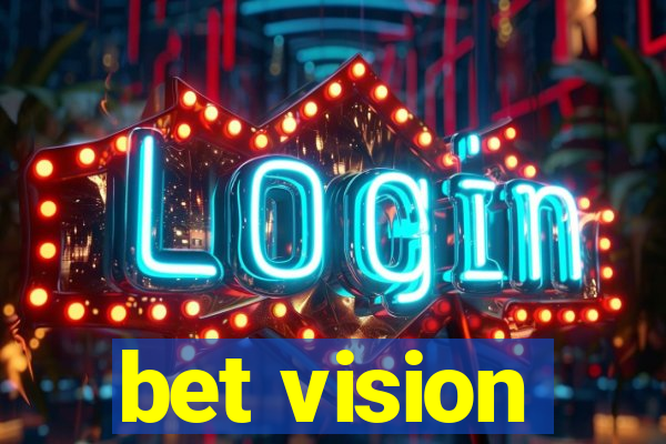 bet vision