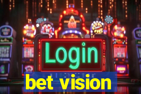 bet vision