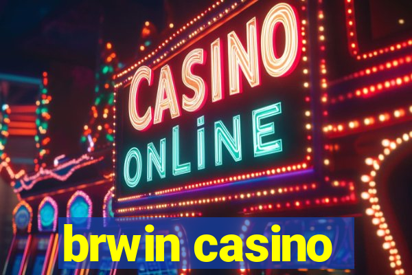 brwin casino