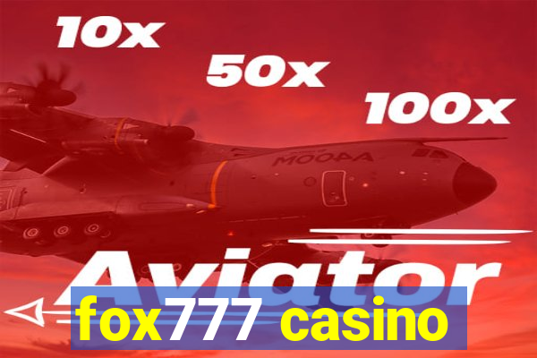 fox777 casino