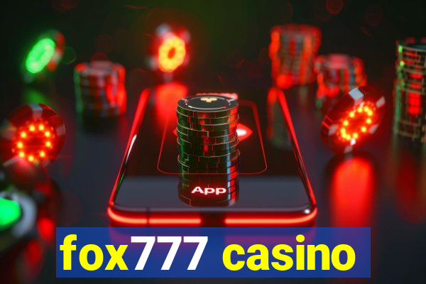 fox777 casino