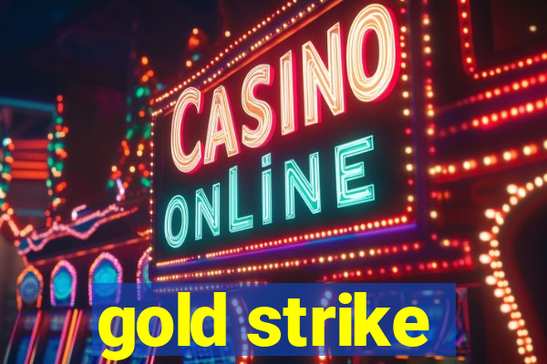 gold strike