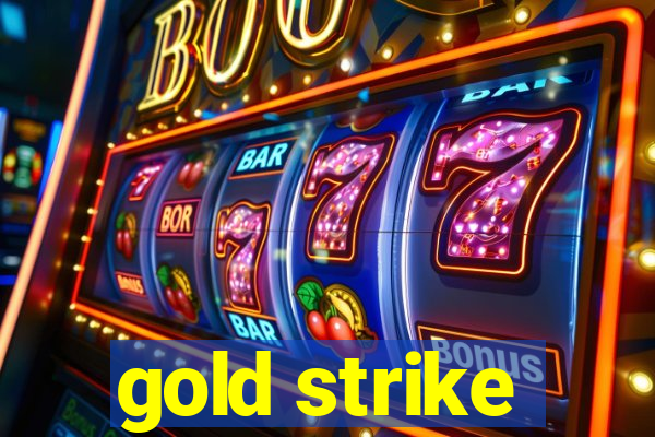 gold strike