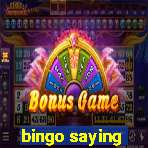 bingo saying