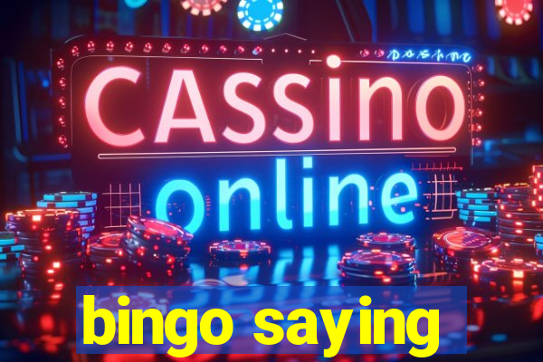 bingo saying