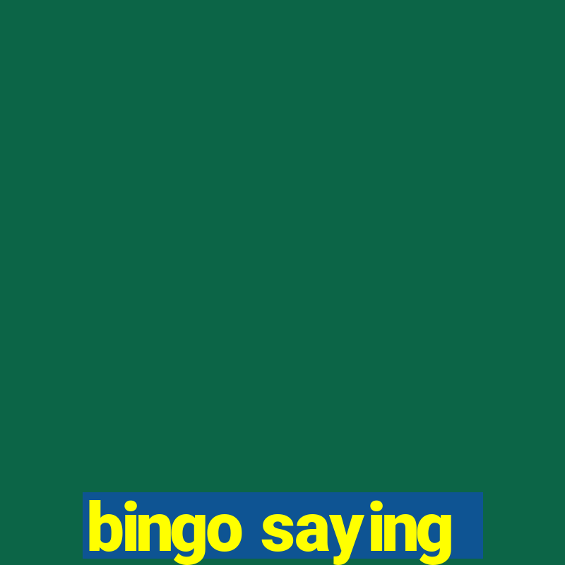 bingo saying