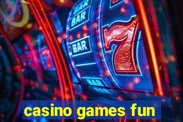 casino games fun