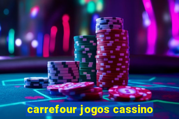 carrefour jogos cassino