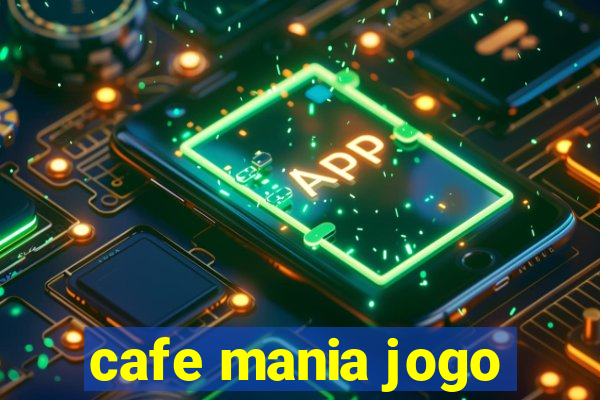 cafe mania jogo