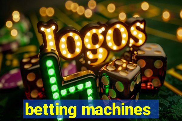 betting machines