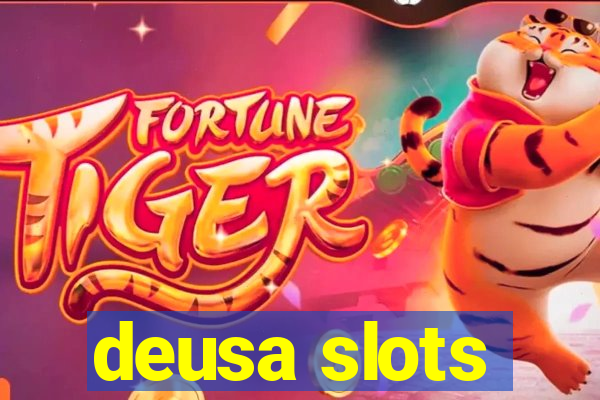 deusa slots