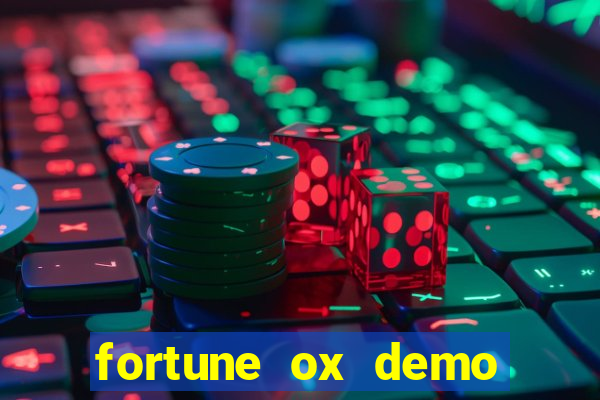 fortune ox demo grátis tigre