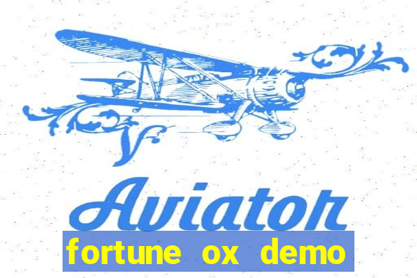 fortune ox demo grátis tigre