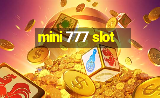 mini 777 slot