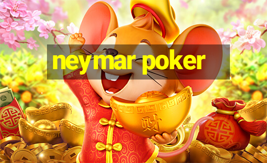 neymar poker