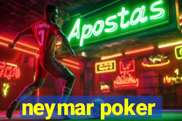 neymar poker