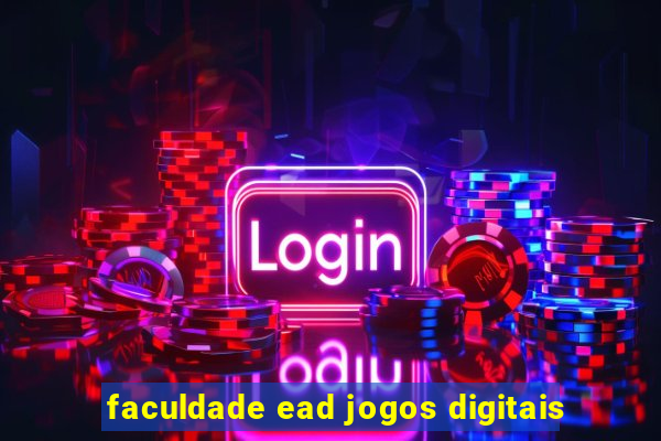 faculdade ead jogos digitais