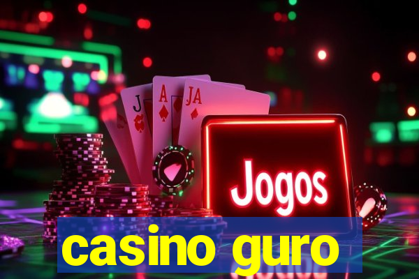 casino guro