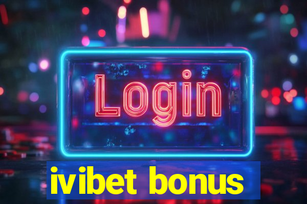 ivibet bonus