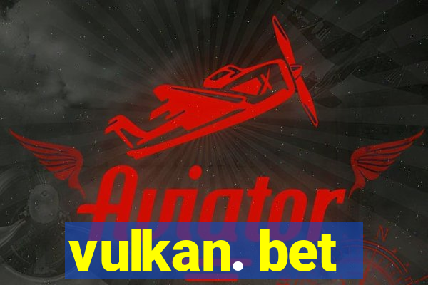 vulkan. bet