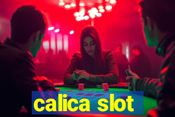 calica slot