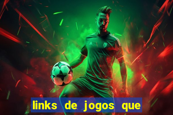 links de jogos que ganha dinheiro