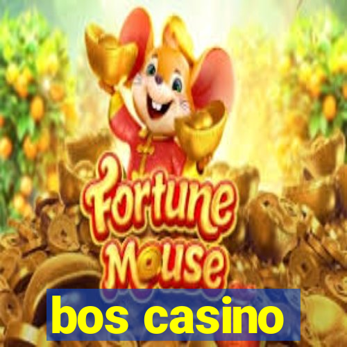 bos casino