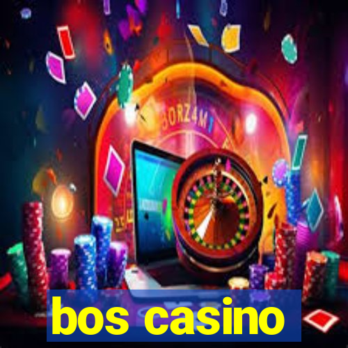 bos casino