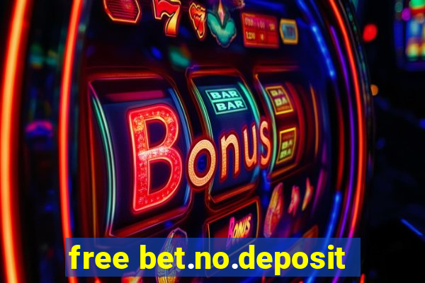 free bet.no.deposit