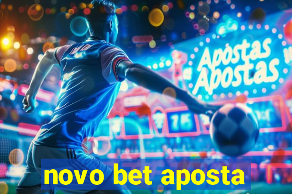 novo bet aposta