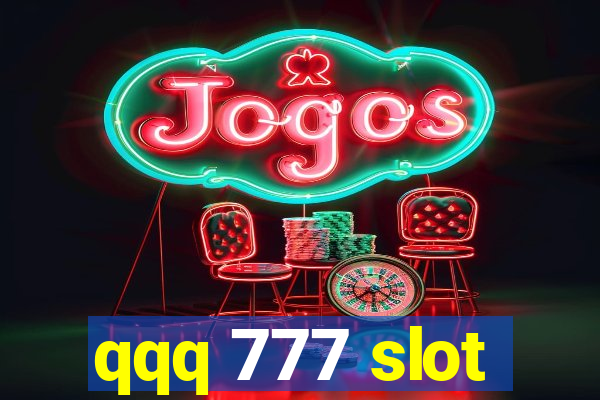 qqq 777 slot