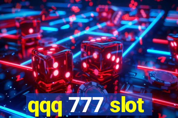 qqq 777 slot