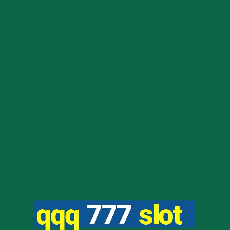 qqq 777 slot