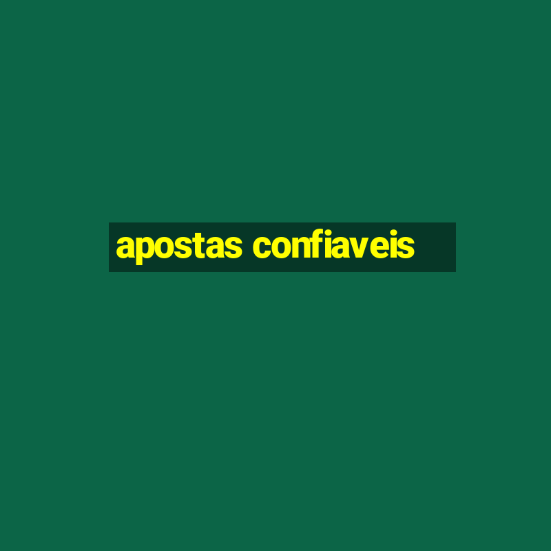 apostas confiaveis