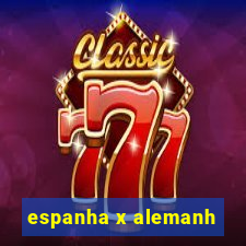 espanha x alemanh