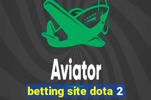 betting site dota 2