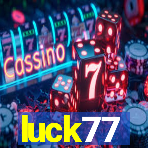 luck77