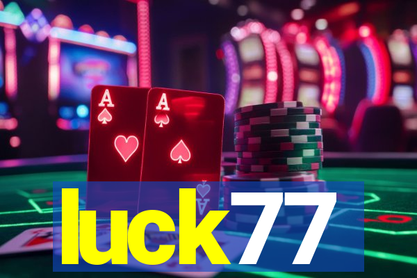 luck77