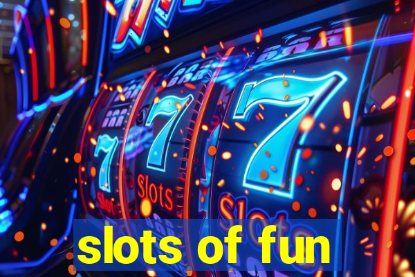 slots of fun