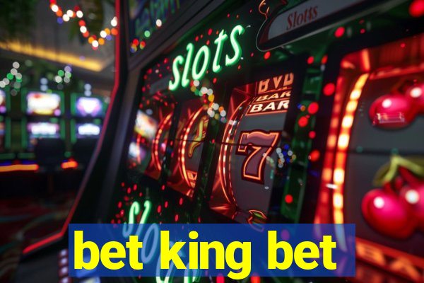 bet king bet