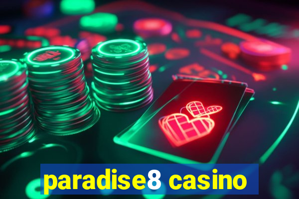 paradise8 casino