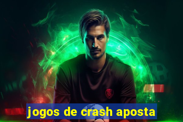 jogos de crash aposta