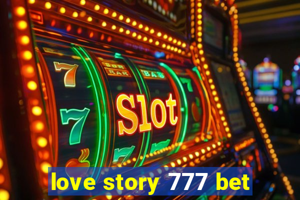 love story 777 bet