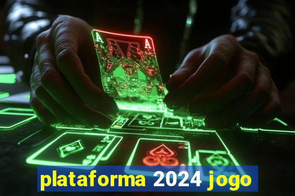 plataforma 2024 jogo