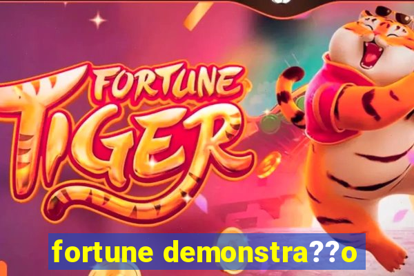 fortune demonstra??o