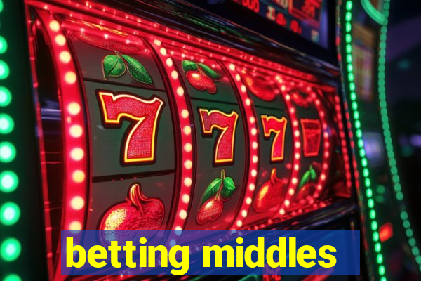 betting middles